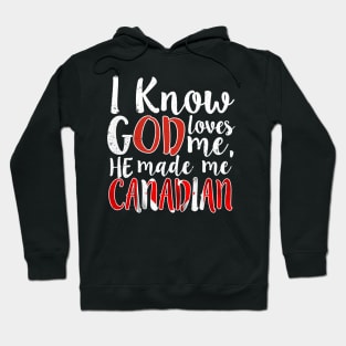 God Loves Me He Made Me Canadian Flag Canada Colors T-Shirt T-Shirt Hoodie